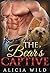 The Bear's Captive by Alicia Wild