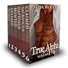 True Alpha: Complete Box Set (True Alpha parts 1-6; Dot Com Wolves #1)