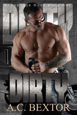Dirty (Vengeance Duet, #1)