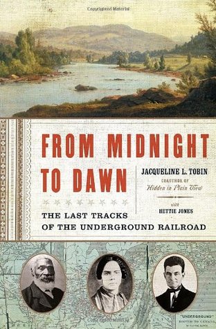 From Midnight to Dawn: The Last Tracks of the Underground Railroad (Hardcover)