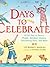 Days to Celebrate: A Full Y...