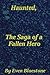 Haunted, the Saga of a Fallen Hero