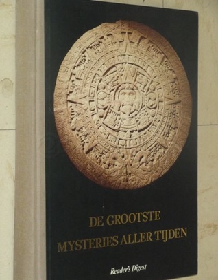 De Grootste Mysteries Aller Tijden (Hardcover)