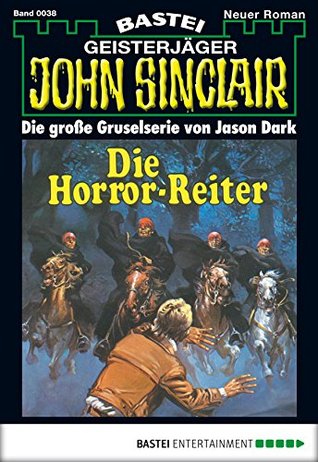 John Sinclair 38: Die Horror-Reiter (German Edition)