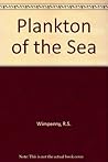 The Plankton of the Sea