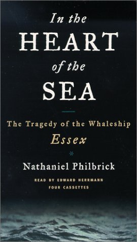 In the Heart of the Sea: The Tragedy of the Whaleship Essex