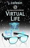Virtual Life by J. Cafesin