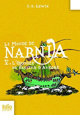 L'Odyssée du Passeur d'Aurore (Le Monde de Narnia, #5)