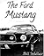The Ford Mustang - America's Greatest Muscle Car