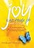 Joy is an Inside Job: 12 Timeless Secrets for Abundance, Radiant Health and Lifelong Happiness