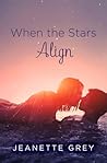When the Stars Align by Jeanette Grey