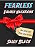 Fearless Family Vacations: Make Everyone Happy Without Losing Your Mind