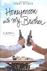 Honeymoon with My Brother by Franz Wisner