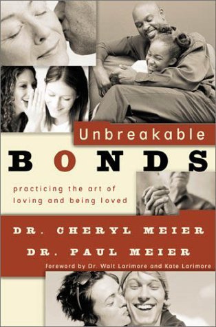 Unbreakable Bonds: Practicing the Art of Loving and Being Loved (Hardcover)