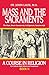 Mass and the Sacraments: A Course in Religion Book II