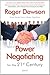 Secrets of Power Negotiating for the 21st Century by Roger Dawson
