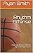 Rhythm Offense by Ryan Smith