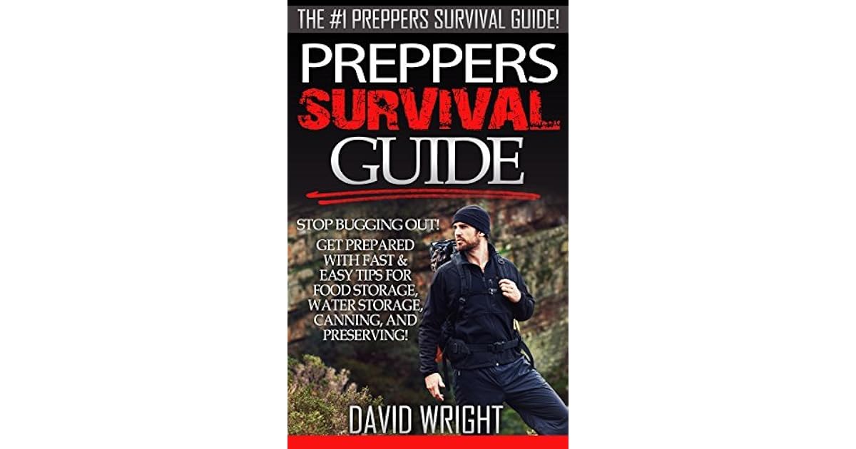 Preppers Survival Guide The 1 Preppers Survival Guide Stop Bugging