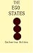 The Ego States by Catherine Holden