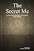 The Secret Me: A Questionnaire Journal for Teens (Guided Legacy Journals)