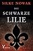 Die schwarze Lilie (German Edition)