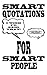 Smart Quotations For Smart People