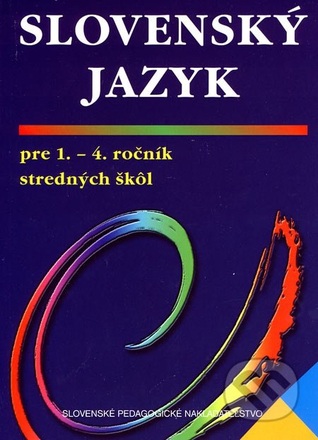 Slovensky jazyk pre 1. - 4. ročník stredných škôl