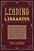 Leading Libraries: How to Create a Service Culture
