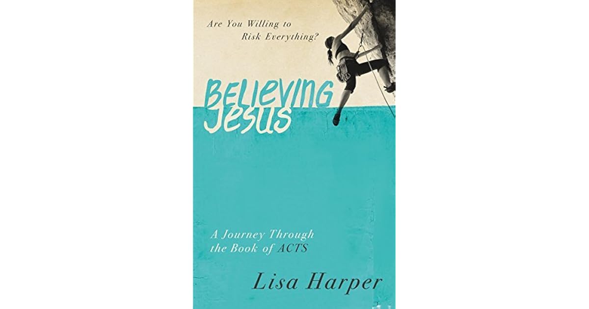 Believing Jesus Are You Willing to Risk Everything? A Journey Through
