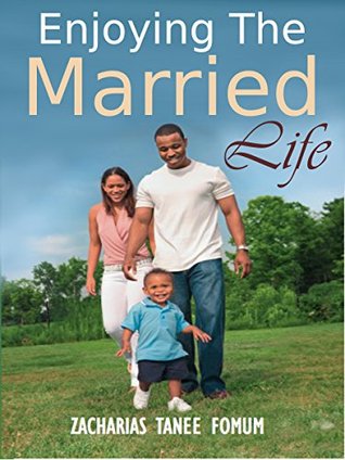 Enjoying The Married Life (God, Sex and You Book 3)
