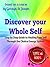 Discover Your Whole Self - Step by Step Guide to Healing Your Self Through the Chakra Energy System: Experience Life at 100%! (Self-Empowerment Series)