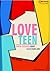 Love Teen : Cerita Cinta Putih Abu-Abu