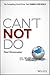 Can't Not Do: The Compellin...