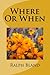 Where Or When