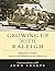 Growing Up With Raleigh: Smedes York Memoirs and Reflections of a Native Son, Conversations With John Sharpe
