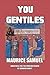You Gentiles by Maurice Samuel
