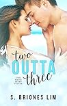 Two Outta Three (Two Outta Three #1)