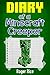 Minecraft Diary: The Epic Adventures of Creepy the Creeper (An Unofficial Minecraft Book)