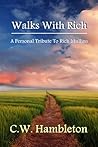 Walks With Rich by Chris Hambleton Walks With Rich by Chris Hambleton