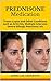 PREDNISONE Medication: Treats Lupus and Other Conditions such as Arthritis, Multiple Sclerosis, Severe Allergic Reactions, etc