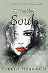 A Troubled Soul by Evelyn Harrison