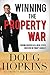 Winning The Property War: Finding Success as a Real Estate Investor in Today's Market