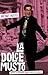 La Dolce Musto: Writings by the World's Most Outrageous Columnist