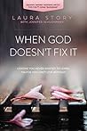 Book cover for When God Doesn't Fix It: Lessons You Never Wanted to Learn, Truths You Can't Live Without