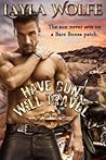 Have Gun, Will Travel by Layla Wolfe