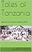 Tales of Tanzania by Hamish McGlashan MB Bchir F...