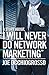 A Story About, "I Will Never Do Network Marketing"