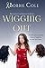 Wigging Out by Bobbie Cole
