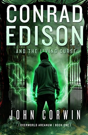Conrad Edison and the Living Curse (Overworld Arcanum, #1)