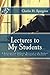 Lectures to My Students: Addresses Delivered to the Students of the Pastors' College, Metropolitan Tabernacle